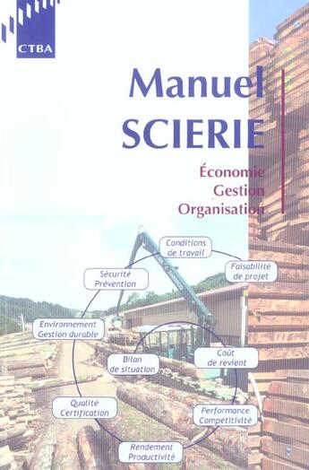 Couverture du livre « Manuel scierie - economie - gestion - organisation » de Collectif Ctba aux éditions Fcba