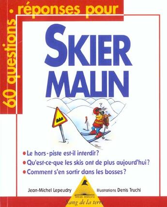 Couverture du livre « Skier malin » de Jean-Michel Lepeudry aux éditions Sang De La Terre