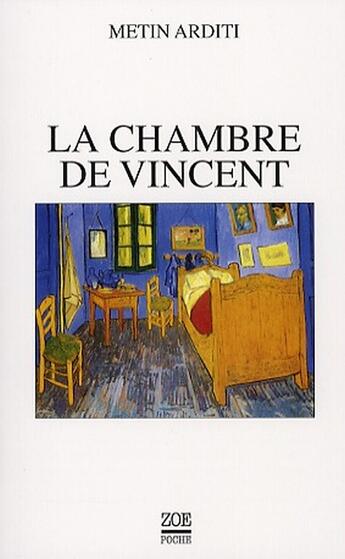 Couverture du livre « La chambre de Vincent » de Metin Arditi aux éditions Zoe