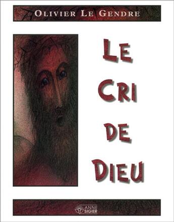 Couverture du livre « Le cri de Dieu » de Le Gendre Olivier aux éditions Mediaspaul