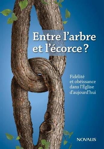 Couverture du livre « Entre l'arbre et l'écorce » de  aux éditions Novalis