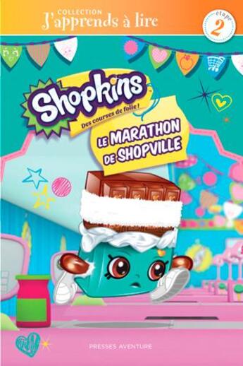 Couverture du livre « J'apprends à lire ; Shopkins ; le marathon de Shopville » de  aux éditions Presses Aventure