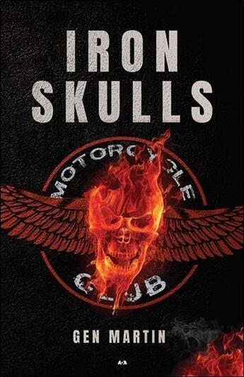 Couverture du livre « Iron skulls ; motorcycle club » de Gen Martin aux éditions Ada