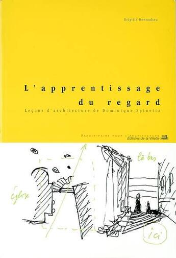 Couverture du livre « L'apprentissage du regard ; leçons d'architecture » de Brigitte Donnadieu aux éditions La Villette