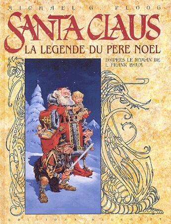 Couverture du livre « Santa claus t.1 ; la legende du pere noel » de Ploog-M aux éditions Delcourt