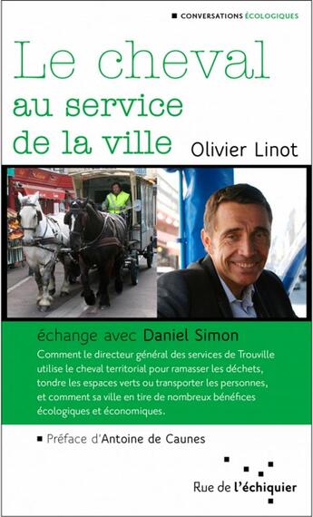 Couverture du livre « Le cheval au service de la ville » de Daniel Simon et Olivier Linot aux éditions Rue De L'echiquier