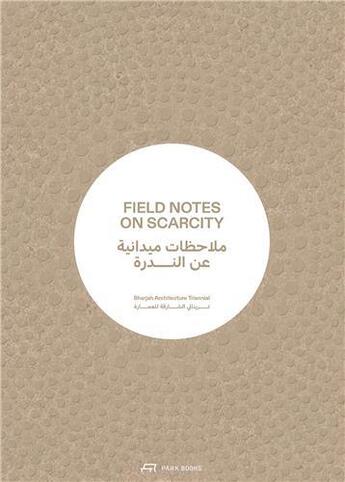 Couverture du livre « Field notes on scarcity /anglais/arabe » de Oshinowo T/Cirelli J aux éditions Park Books