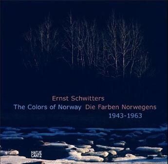 Couverture du livre « Ernst schwitters the colors of norway /anglais/allemand » de Schwitters Ernst aux éditions Hatje Cantz