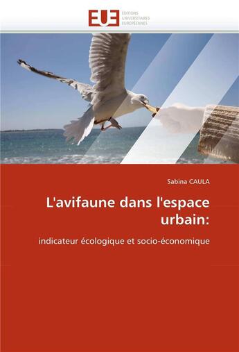 Couverture du livre « L'avifaune dans l'espace urbain: » de Caula-S aux éditions Editions Universitaires Europeennes