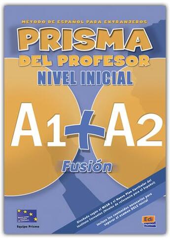 Couverture du livre « Prisma fusión ; libro del profesor ; A1>A2 » de  aux éditions Edinumen