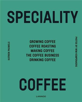 Couverture du livre « Speciality coffee » de Pauwels Katrien aux éditions Lannoo