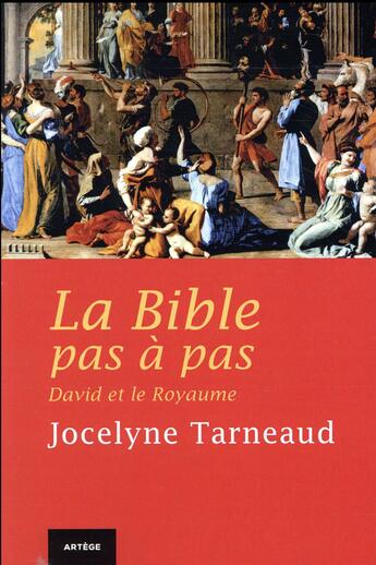 Couverture du livre « La Bible pas à pas ; David et le Royaume » de Jocelyne Tarneaud aux éditions Artege