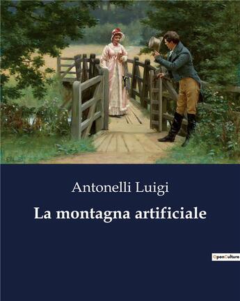 Couverture du livre « La montagna artificiale » de Antonelli Luigi aux éditions Culturea