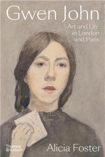 Couverture du livre « Gwen john art and life in london and paris /anglais » de Foster Alicia aux éditions Thames & Hudson