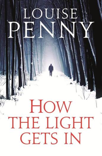 Couverture du livre « How The Light Gets In » de Louise Penny aux éditions Little Brown Book Group Digital