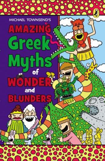 Couverture du livre « Amazing Greek Myths of Wonder and Blunders » de Townsend Mike aux éditions Penguin Group Us