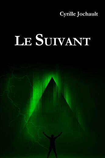 Couverture du livre « Le Suivant » de Cyrille Jochault aux éditions Lulu