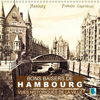 Couverture du livre « Bons baisers de hambourg vues historiques de la ville calend - hambourg tradition et histoire » de Calvendo aux éditions Calvendo