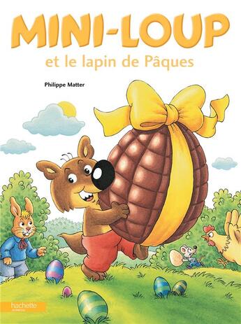 Couverture du livre « Mini-Loup et le lapin de Pâques » de Philippe Matter aux éditions Hachette Enfants