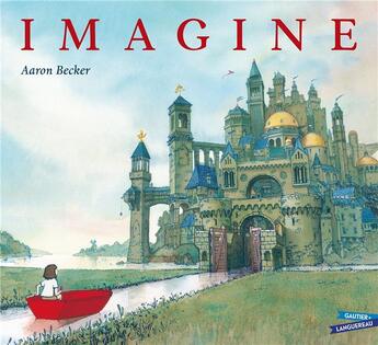 Couverture du livre « Imagine » de Aaron Becker aux éditions Gautier Languereau