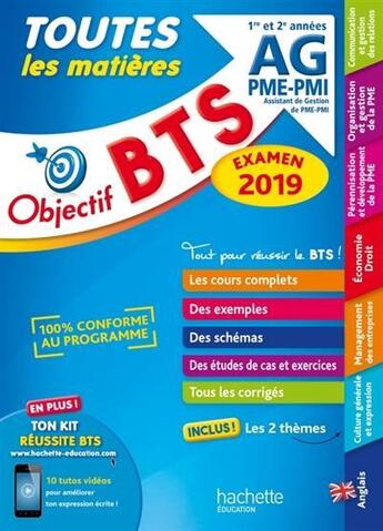 Couverture du livre « Objectif BTS ; AG, PME-PMI ; 1re et 2e années ; toutes les matières (édition 2019) » de  aux éditions Hachette Education