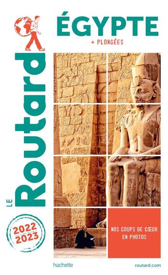 Couverture du livre « Guide du Routard : Egypte ; + plongées (édition 2022/2023) » de Collectif Hachette aux éditions Hachette Tourisme