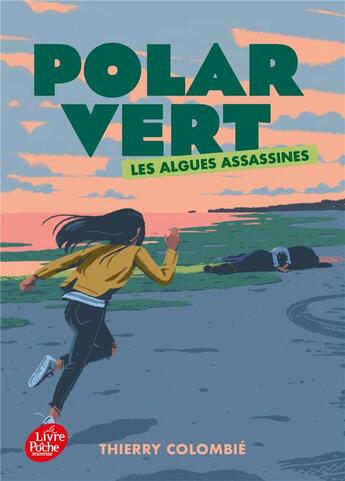 Couverture du livre « Polar vert - saison 1 Tome 1 : les algues assassines » de Thierry Colombie aux éditions Le Livre De Poche Jeunesse