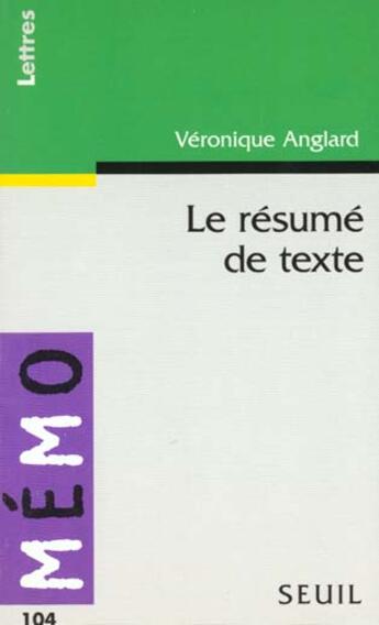 Couverture du livre « Le resume de texte » de Veronique Anglard aux éditions Points