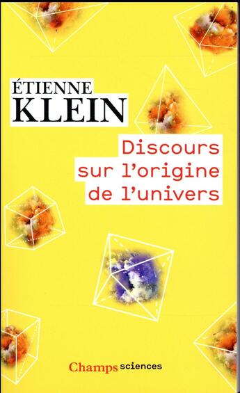 Couverture du livre « Discours sur l'origine de l'univers » de Etienne Klein aux éditions Flammarion
