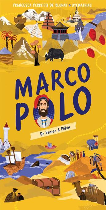 Couverture du livre « Marco Polo : de Venise à Pékin » de Francesca Ferretti De Blonay et Oyemathias aux éditions Nathan