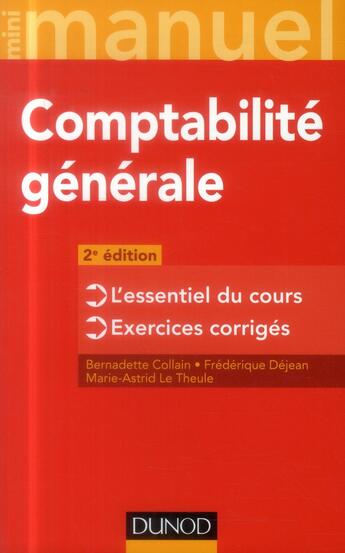 Couverture du livre « Mini manuel : comptabilité générale (2e édition) » de Frederique Dejean et Marie-Astrid La Theule et Bernadette Collain aux éditions Dunod