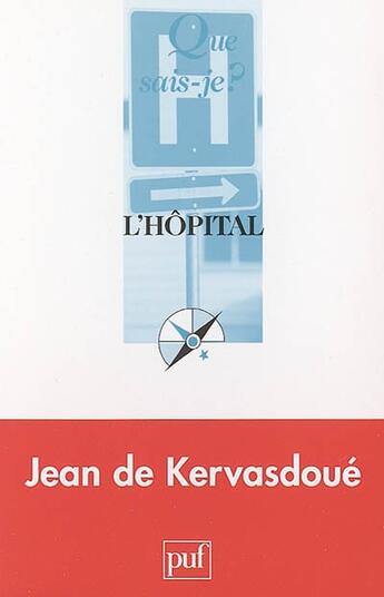 Couverture du livre « L'hopital (2eme ed) (2e édition) » de Jean De Kervasdoue aux éditions Que Sais-je ?