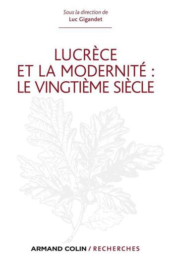 Couverture du livre « Lucrèce et la modernité : le vingtième siècle » de Alain Gigandet aux éditions Armand Colin