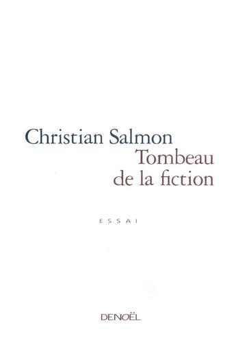 Couverture du livre « Tombeau de la fiction » de Salmon Christian aux éditions Denoel