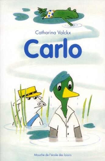 Couverture du livre « Carlo » de Catharina Valckx aux éditions Ecole Des Loisirs