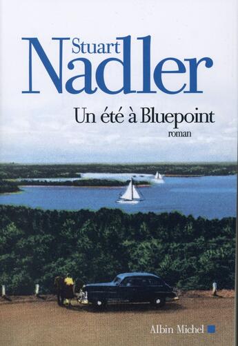 Couverture du livre « Un été à Bluepoint » de Stuart Nadler aux éditions Albin Michel