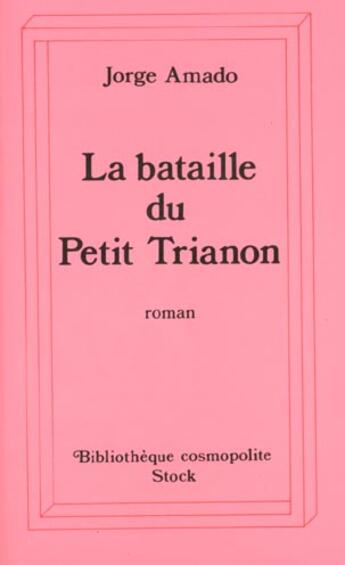 Couverture du livre « La Bataille Du Petit Trianon » de Amado-J aux éditions Stock