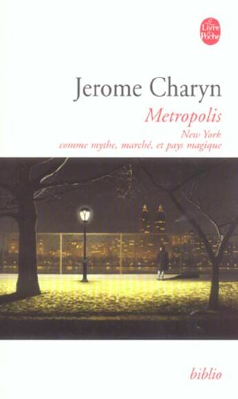 Couverture du livre « Metropolis » de Charyn-J aux éditions Le Livre De Poche