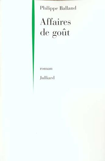 Couverture du livre « Affaires de gout - ne » de Philippe Balland aux éditions Julliard
