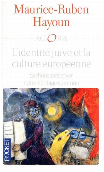 Couverture du livre « L'identité juive et la culture européenne ; sachons préserver notre héritage commun » de Maurice-Ruben Hayoun aux éditions Pocket