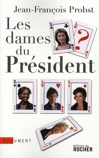 Couverture du livre « Les dames du Président » de Probst J F aux éditions Rocher