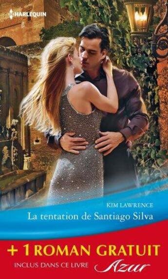 Couverture du livre « La tentation de Santiago Silva ; amoureuse sur contrat » de Helen Brooks et Kim Lawrence aux éditions Harlequin