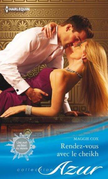 Couverture du livre « Rendez-vous avec le cheikh » de Maggie Cox aux éditions Harlequin