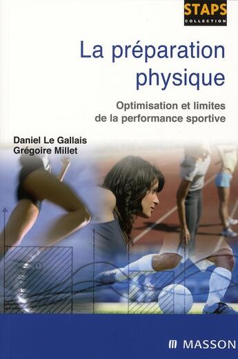 Couverture du livre « La préparation physique ; optimisation et limites de la performance sportive » de Le Gallais/Millet aux éditions Elsevier-masson