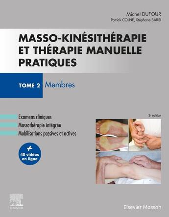 Couverture du livre « Masso-kinésithérapie et thérapie manuelle pratiques Tome 2 ; membres (3e édition) » de Michel Dufour et Stephane Barsi et Patrick Colne aux éditions Elsevier-masson