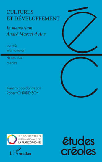 Couverture du livre « Revue études créoles : cultures et développement ; in memoriam André Marcel d'Ans » de Etudes Creoles 2008 aux éditions L'harmattan