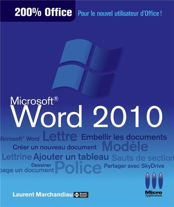 Couverture du livre « 200% OFFICE : Word 2010 » de Laurent Marchandiau aux éditions Ma