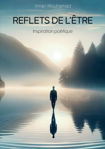 Couverture du livre « Reflets de l'être : Inspiration poétique » de Imran Mouhamad aux éditions Books On Demand