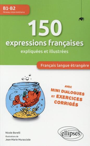 Couverture du livre « Fle (francais langue etrangere). 150 expressions francaises illustrees et expliquees mini-dialogue » de Borelli/Muracciole aux éditions Ellipses