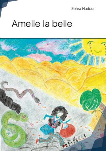 Couverture du livre « Amelle la belle » de Zohra Nadour aux éditions Publibook